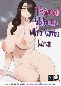 A Reciprocal Relationship With A Married Woman